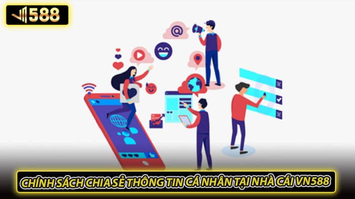 Chính sách chia sẻ thông tin cá nhân tại nhà cái VN588