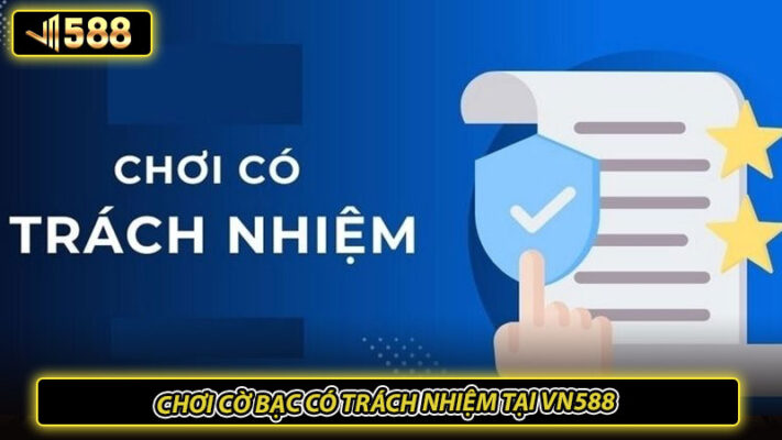 Chơi cờ bạc có trách nhiệm tại VN588