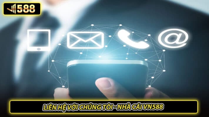 Liên hệ với chúng tôi - Nhà cái VN588