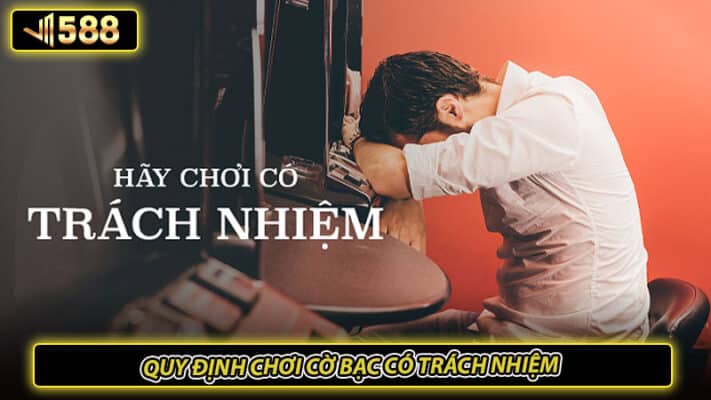 Quy định chơi cờ bạc có trách nhiệm