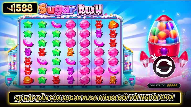 Sự hấp dẫn của Sugar Rush Vn588 đối với người chơi