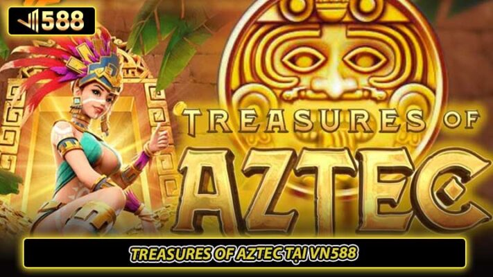 Treasures of Aztec tại VN588